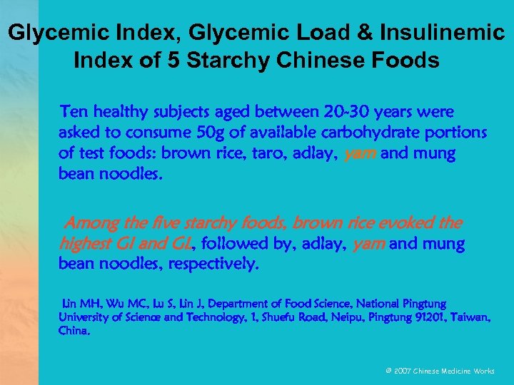Glycemic Index, Glycemic Load & Insulinemic Index of 5 Starchy Chinese Foods Ten healthy