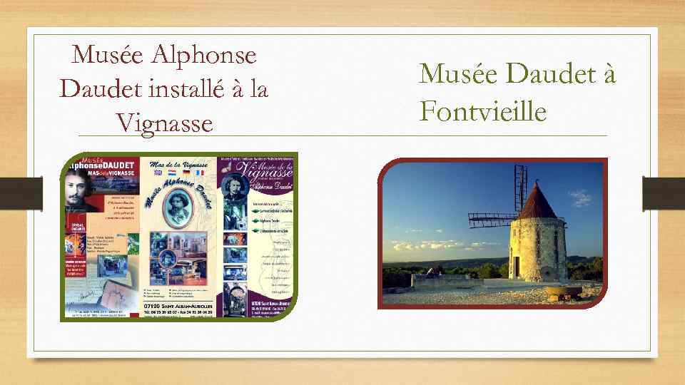 Musée Alphonse Daudet installé à la Vignasse Musée Daudet à Fontvieille 