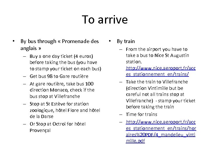 To arrive • By bus through « Promenade des anglais » – Buy a