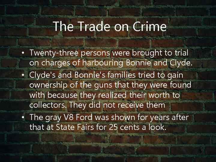 The Trade on Crime • Twenty-three persons were brought to trial on charges of