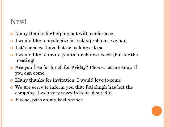 NEW! Many thanks for helping out with conference. I would like to apologize for