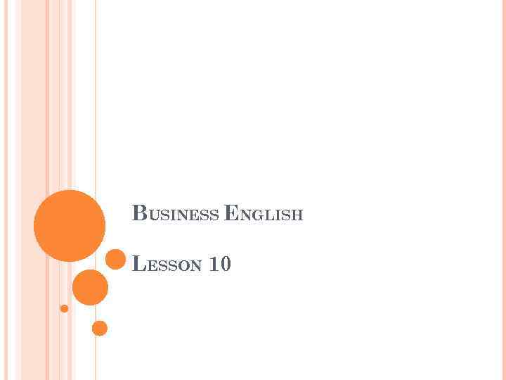 BUSINESS ENGLISH LESSON 10 