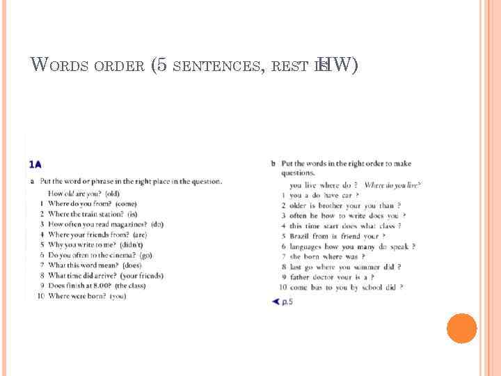 WORDS ORDER (5 SENTENCES, REST IS HW) 