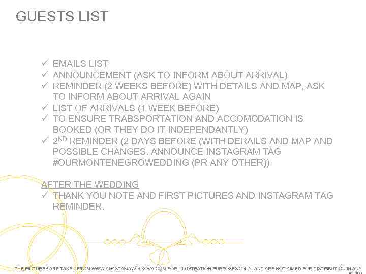 GUESTS LIST ü EMAILS LIST ü ANNOUNCEMENT (ASK TO INFORM ABOUT ARRIVAL) ü REMINDER