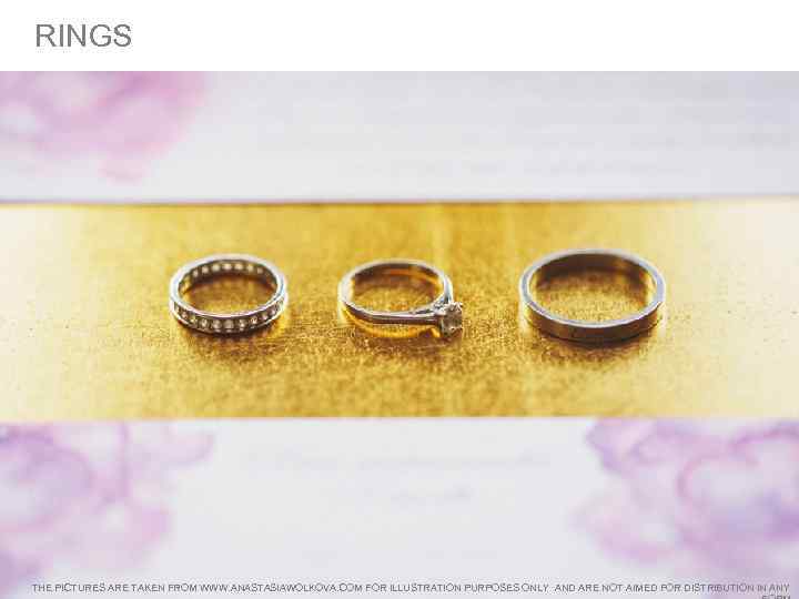 RINGS THE PICTURES ARE TAKEN FROM WWW. ANASTASIAWOLKOVA. COM FOR ILLUSTRATION PURPOSES ONLY AND