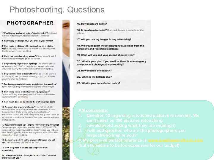 Photoshooting. Questions AM comments: 1. Question 12 regarding retouched pictures is relevant. We can’t