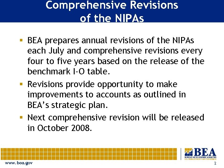 Comprehensive Revisions of the NIPAs § BEA prepares annual revisions of the NIPAs each