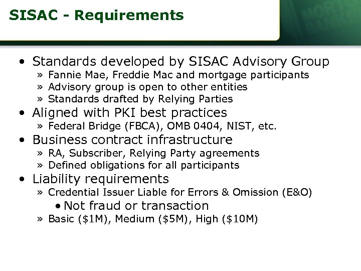 SISAC - Requirements • Standards developed by SISAC Advisory Group » Fannie Mae, Freddie