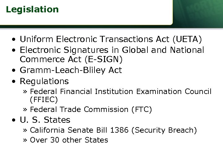 Legislation • Uniform Electronic Transactions Act (UETA) • Electronic Signatures in Global and National