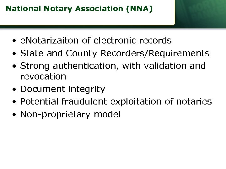 National Notary Association (NNA) • e. Notarizaiton of electronic records • State and County