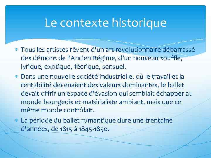 Le contexte historique Tous les artistes rêvent d'un art révolutionnaire débarrassé des démons de
