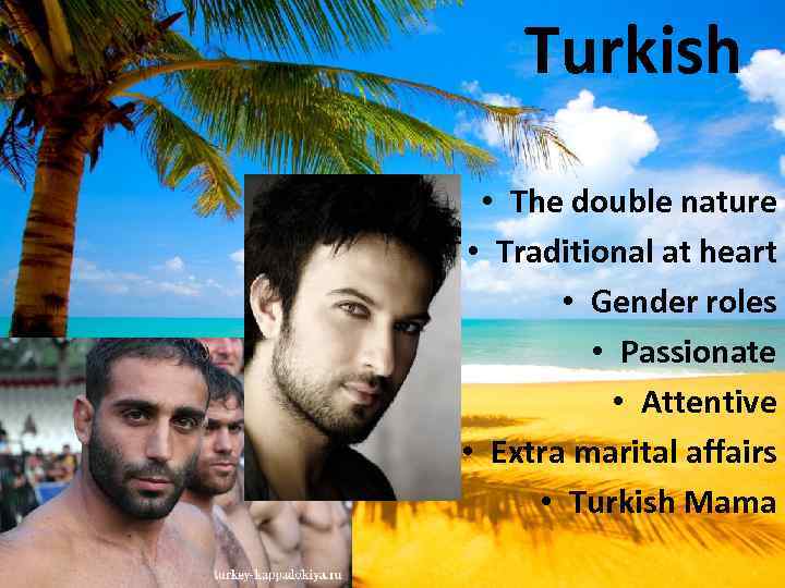 Turkish • The double nature • Traditional at heart • Gender roles • Passionate