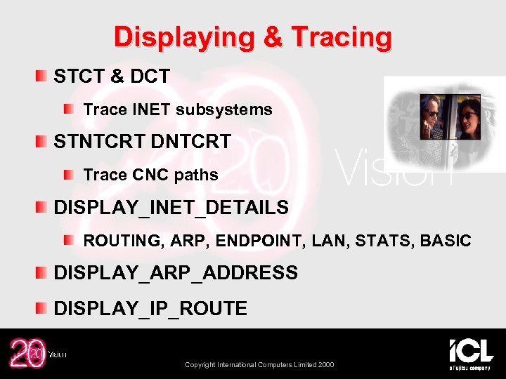 Displaying & Tracing STCT & DCT Trace INET subsystems STNTCRT DNTCRT Trace CNC paths