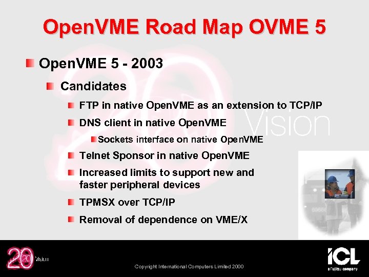 Open. VME Road Map OVME 5 Open. VME 5 - 2003 Candidates FTP in