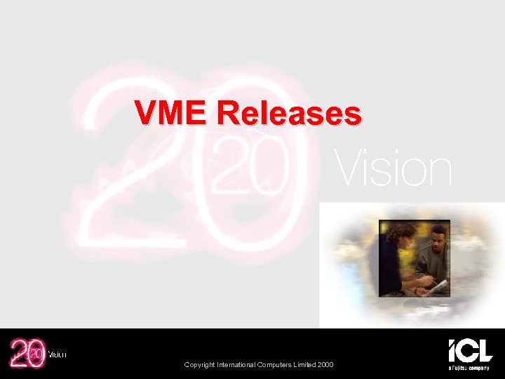 VME Releases Copyright International Computers Limited 2000 
