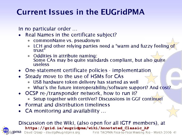 Current Issues in the EUGrid. PMA In no particular order … · Real Names