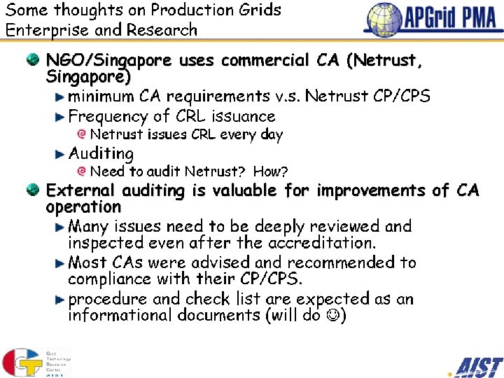 David Groep – davidg@eugridpma. org First TAGPMA Face-to-Face Meeting Rio – March 2006 -
