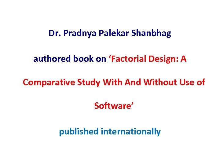 Dr. Pradnya Palekar Shanbhag authored book on ‘Factorial Design: A Comparative Study With And