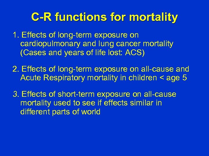 C-R functions for mortality 1. Effects of long-term exposure on cardiopulmonary and lung cancer