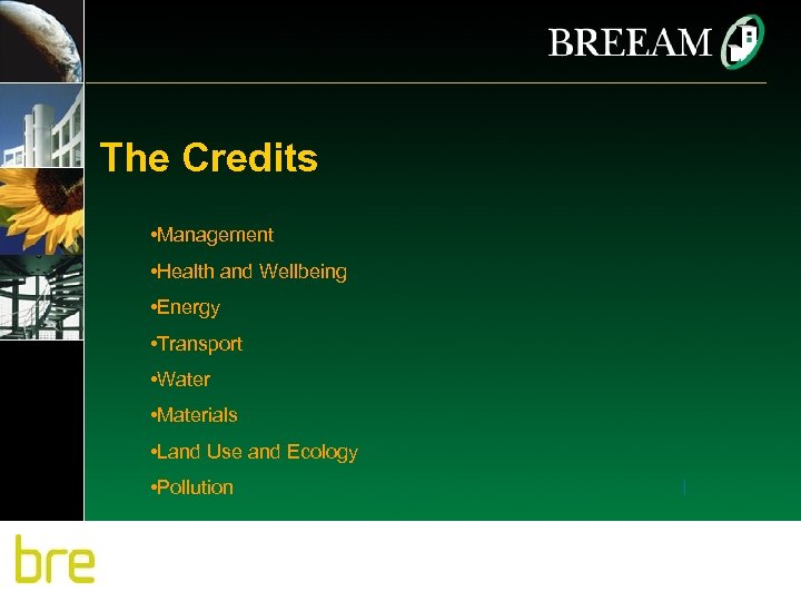 The Credits • Management • Health and Wellbeing • Energy • Transport • Water