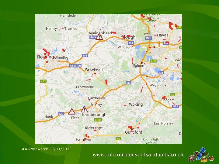 AA Roadwatch 12/11/2015 www. microbiologynutsandbolts. co. uk 