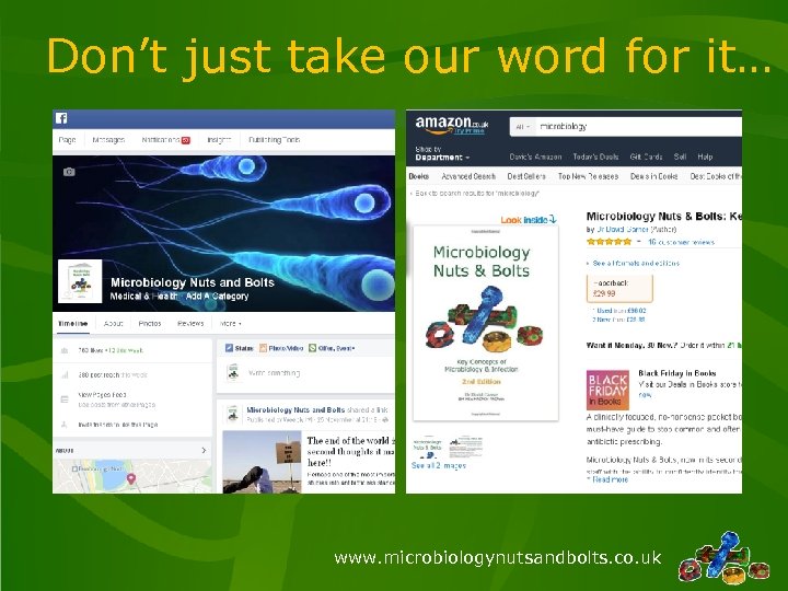 Don’t just take our word for it… www. microbiologynutsandbolts. co. uk 