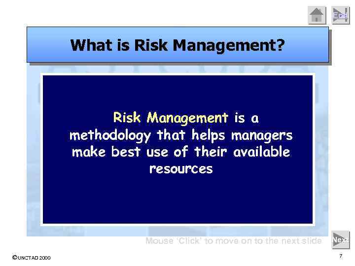 End What is Risk Management? Risk Management is a methodology that helps managers make