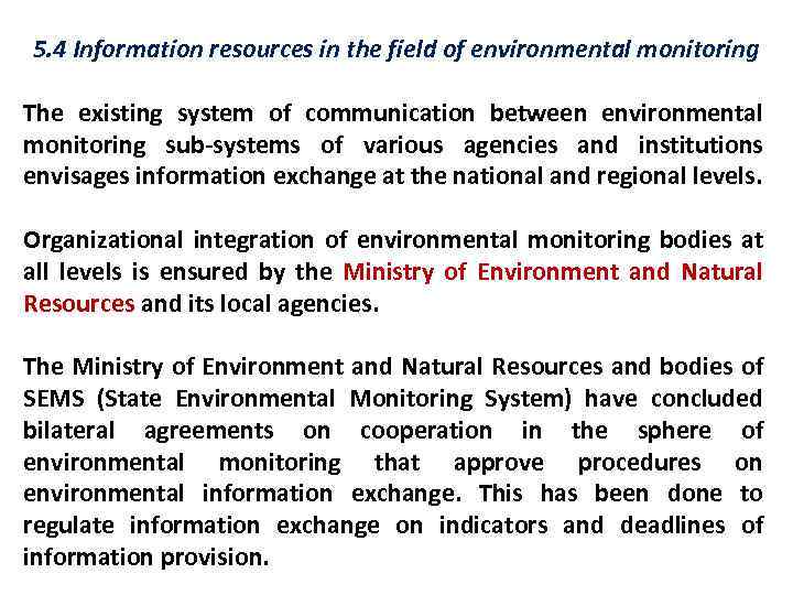 5. 4 Information resources in the field of environmental monitoring The existing system of