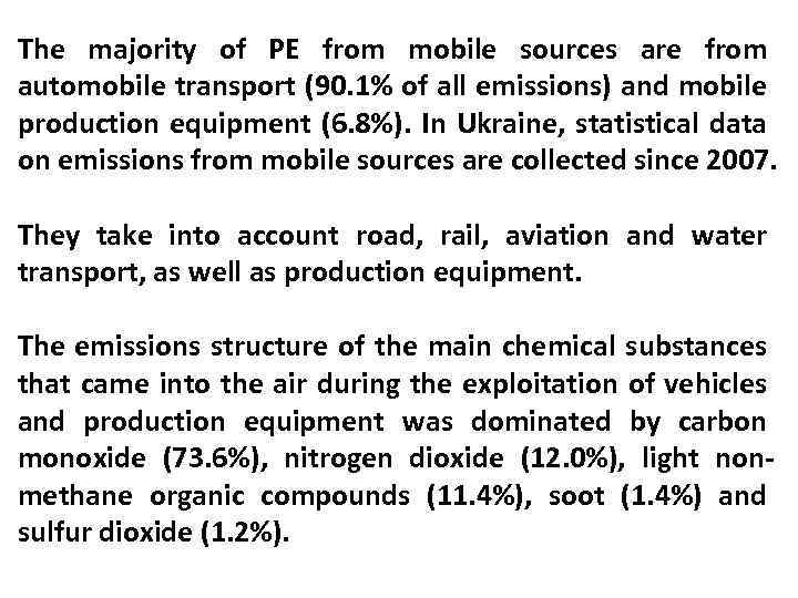 The majority of PE from mobile sources are from automobile transport (90. 1% of