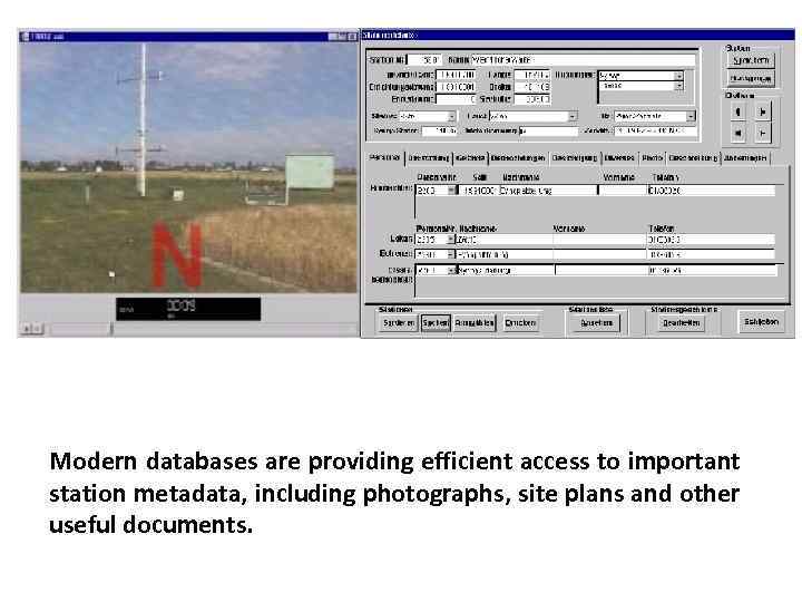 Modern databases are providing efficient access to important station metadata, including photographs, site plans