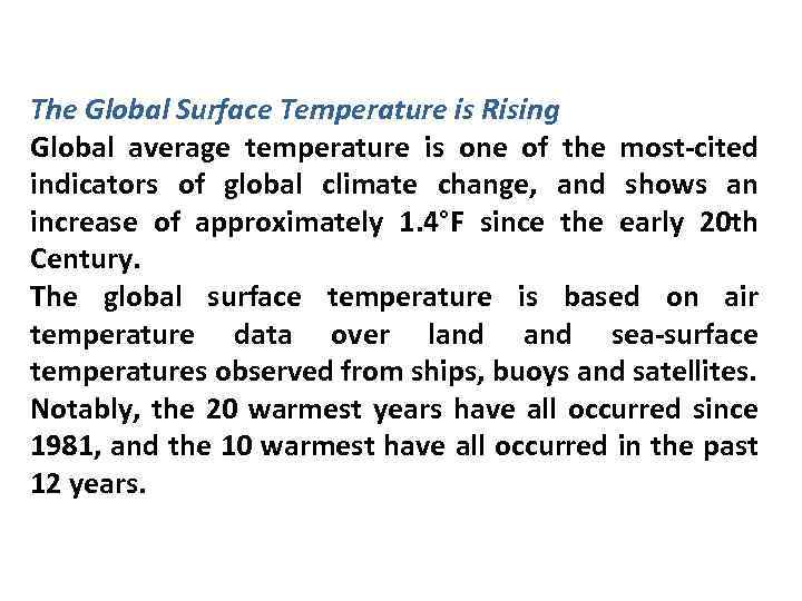 The Global Surface Temperature is Rising Global average temperature is one of the most-cited