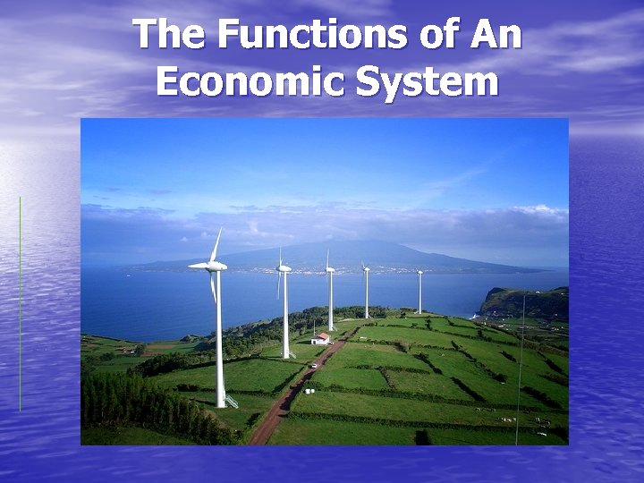 The Functions of An Economic System 