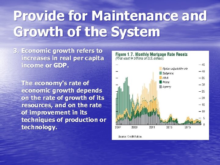 Provide for Maintenance and Growth of the System 3. Economic growth refers to increases