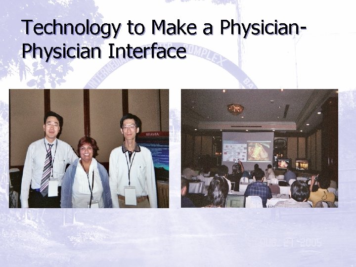 Technology to Make a Physician Interface 