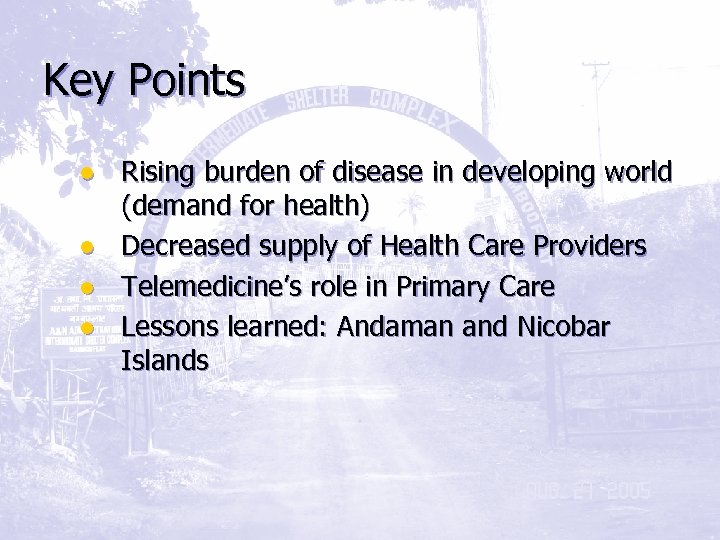 Key Points ● Rising burden of disease in developing world (demand for health) ●