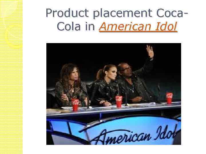 Product placement Coca. Cola in American Idol 