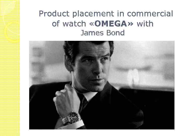  Product placement in commercial of watch «OMEGA» with James Bond 