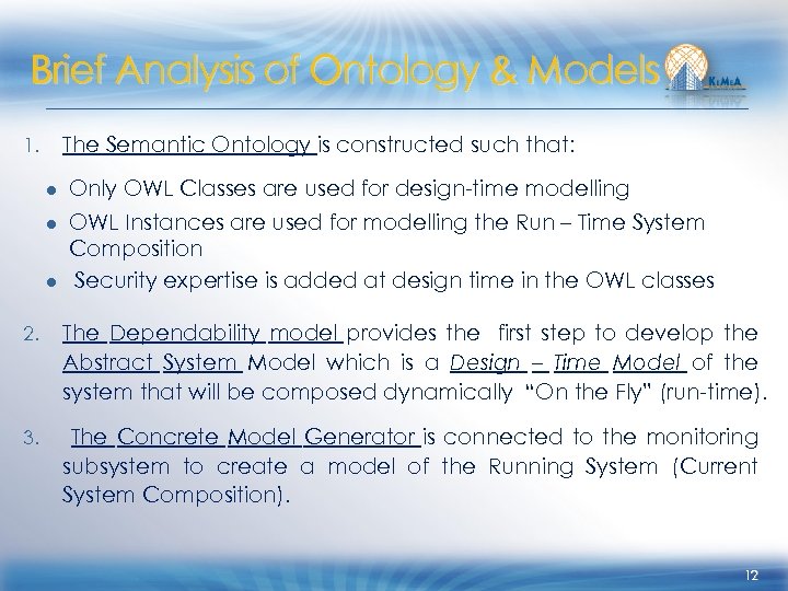 Brief Analysis of Ontology & Models 1. The Semantic Ontology is constructed such that: