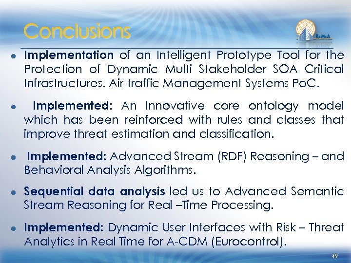 Conclusions ● Implementation of an Intelligent Prototype Tool for the Protection of Dynamic Multi