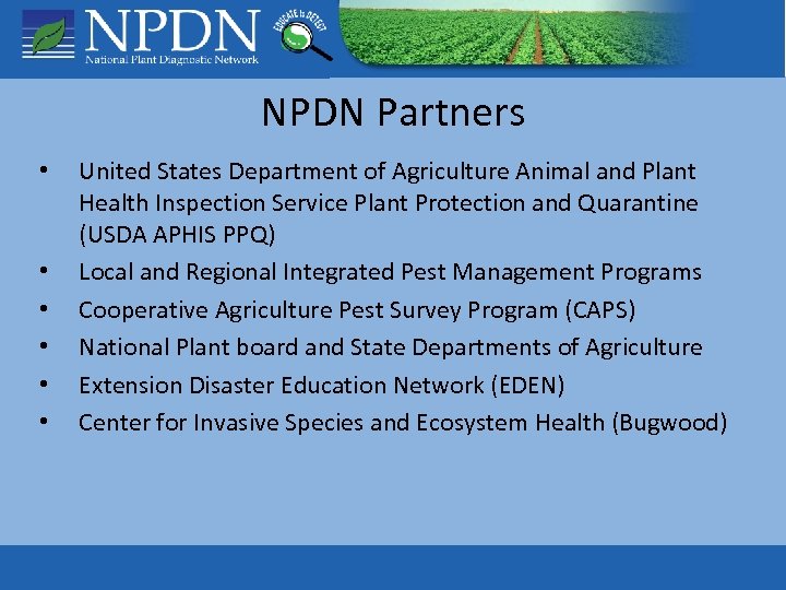 NPDN Partners • • • United States Department of Agriculture Animal and Plant Health