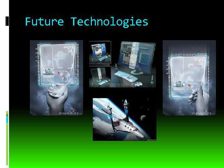 Future Technologies 
