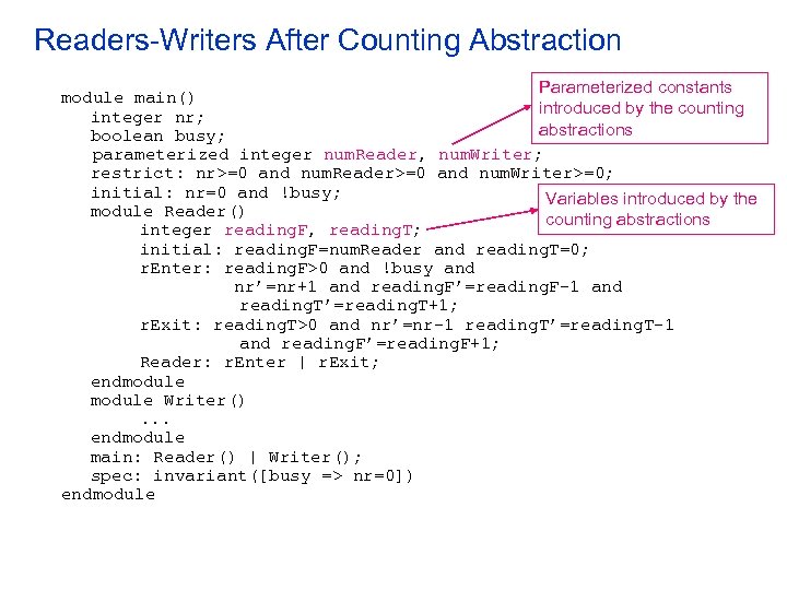 Readers-Writers After Counting Abstraction Parameterized constants module main() introduced by the counting integer nr;