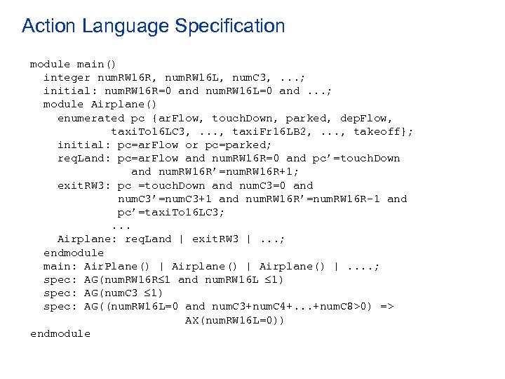 Action Language Specification module main() integer num. RW 16 R, num. RW 16 L,