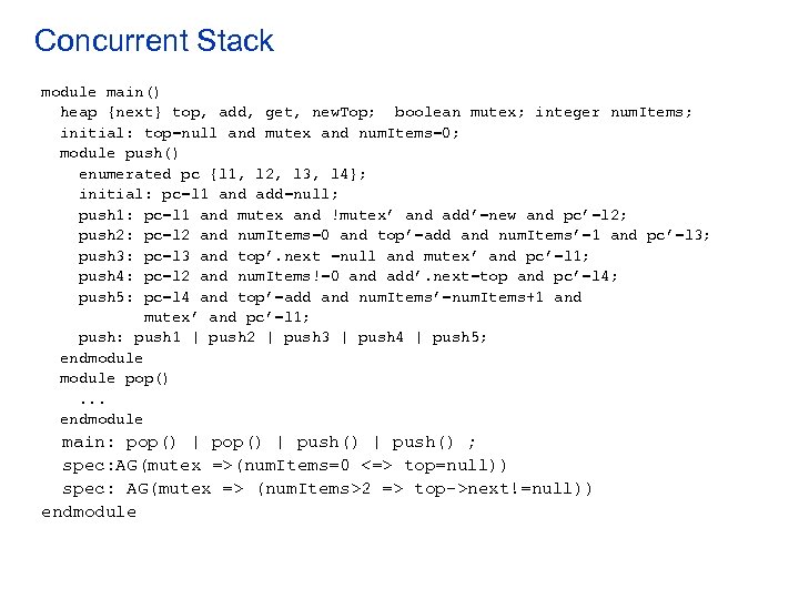 Concurrent Stack module main() heap {next} top, add, get, new. Top; boolean mutex; integer