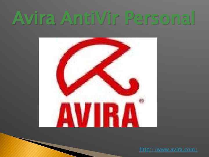 Avira Anti. Vir Personal http: //www. avira. com/ 
