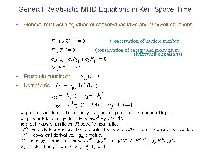 General Relativistic MHD Equations in Kerr Space-Time • General relativistic equation of conservation laws