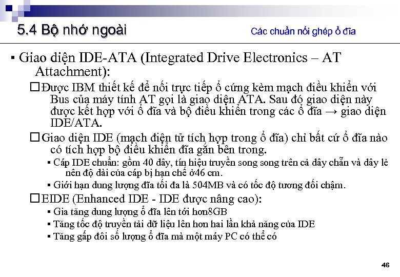 5. 4 Bộ nhớ ngoài Các chuẩn nối ghép ổ đĩa ▪ Giao diện