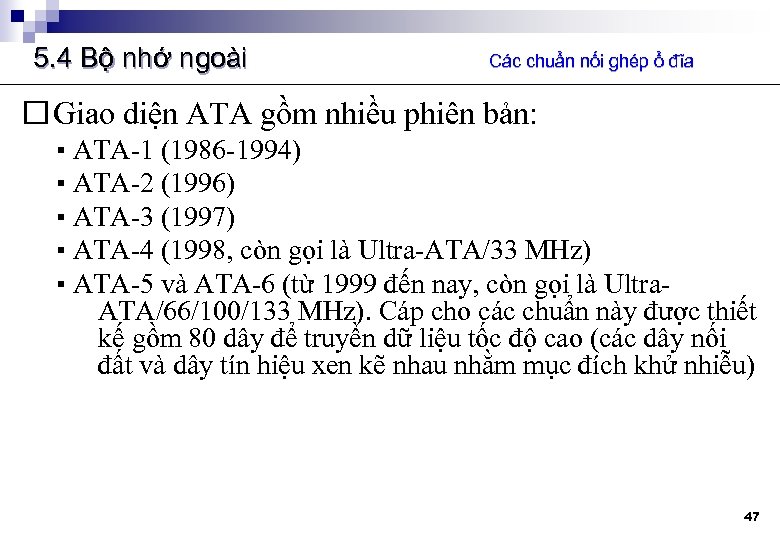 5. 4 Bộ nhớ ngoài Các chuẩn nối ghép ổ đĩa Giao diện ATA