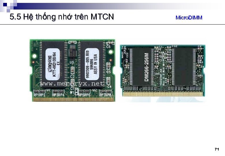 5. 5 Hệ thống nhớ trên MTCN Micro. DIMM 71 