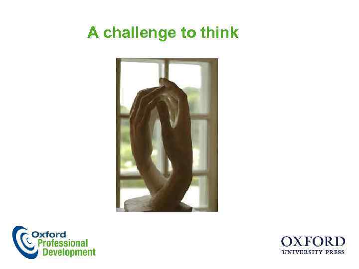 A challenge to think 